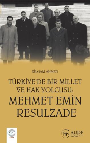 TÜRKİYE’DE BİR MİLLET VE HAK YOLCUSU: MEHMET EMİN RESULZADE